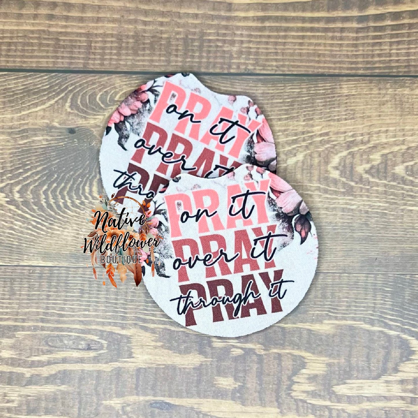 Pray on it, Pray over it, Pray through it Car Coasters