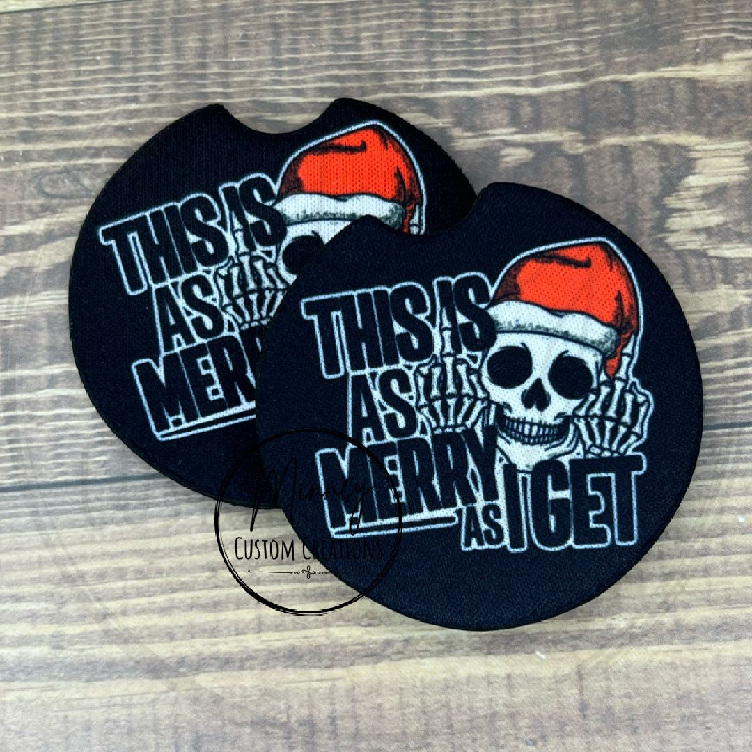 This is as Merry as I get Car Coasters