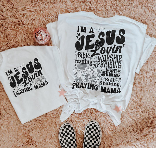 I’m a Jesus Lovin’ Praying Mama