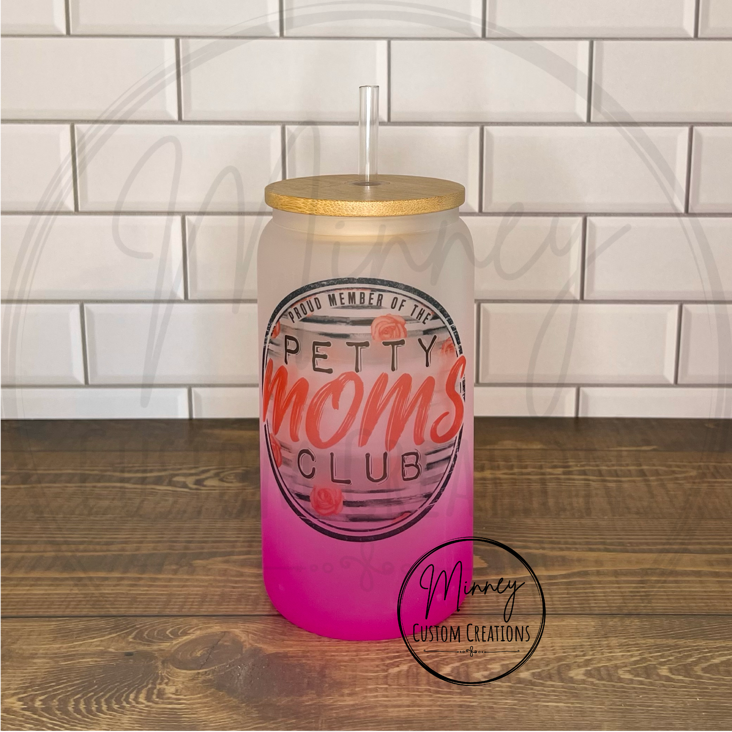 Pink Petty Moms Glass Can